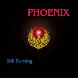 Phoenix (UK) : Still Burning